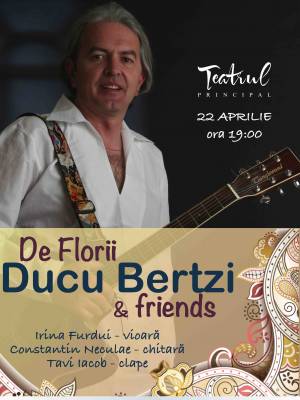 Ducu Bertzi & Friends - Concert de Florii