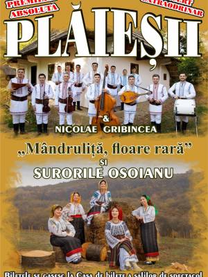 Concert Extraordinar - Ansamblu Etnofolcloric PLAIESII & Nicolae Gribincea - Pitesti
