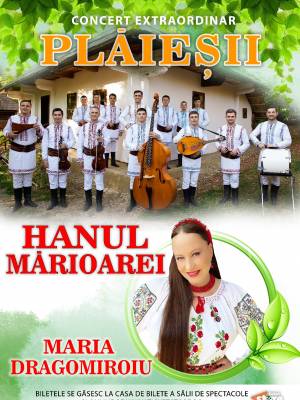Concert Extraordinar PLAIESII - Hanul Marioarei - Constanta