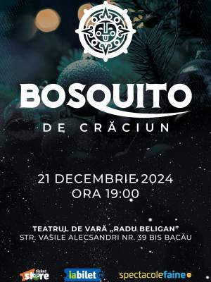 BOSQUITO - DE CRACIUN - Bacau